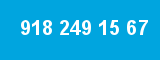 918 249 15 67